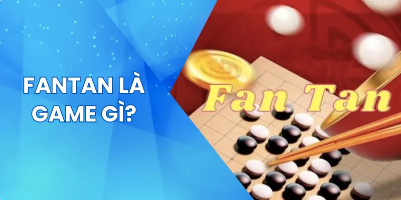 Tìm hiểu game Fanta là gì